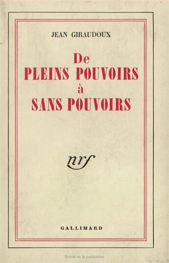 Couverture du livre « De pleins pouvoirs à sans pouvoirs » de Jean Giraudoux aux éditions Gallimard