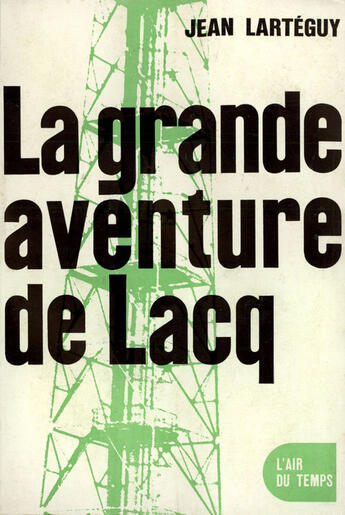 Couverture du livre « La Grande Aventure De Lacq » de Jean Larteguy aux éditions Gallimard