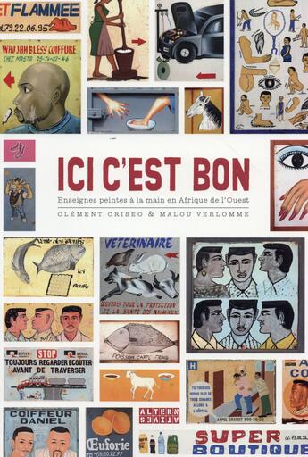 Couverture du livre « Ici c'est bon ; enseignes peintes à la main en Afrique de l'Ouest » de Clement Criseo et Malou Verlomme aux éditions Gallimard