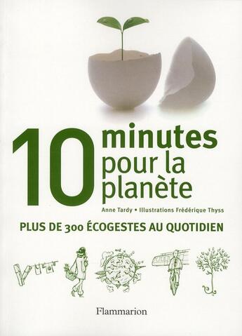 Couverture du livre « 10 minutes pour la planète » de Anne Tardy aux éditions Flammarion