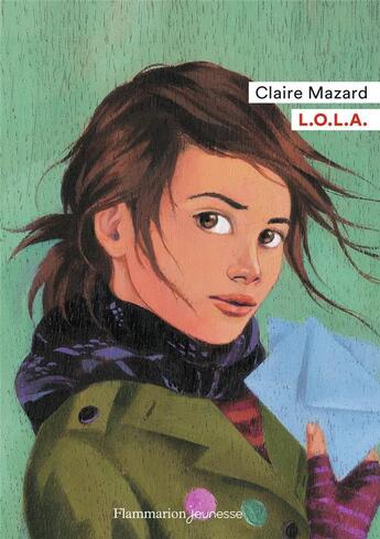 Couverture du livre « L.O.L.A. » de Claire Mazard aux éditions Flammarion Jeunesse