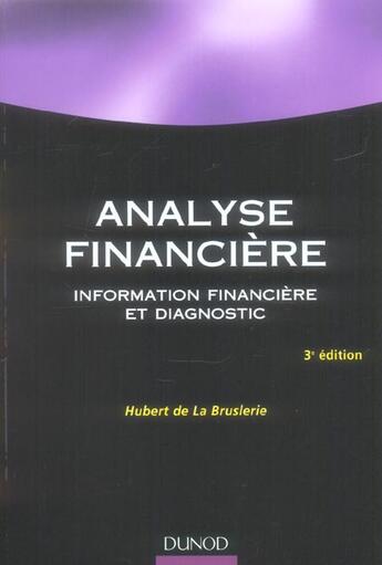 Couverture du livre « Analyse Financiere ; Information Financiere Et Diagnostic (3e Edition) » de Hubert De La Bruslerie aux éditions Dunod