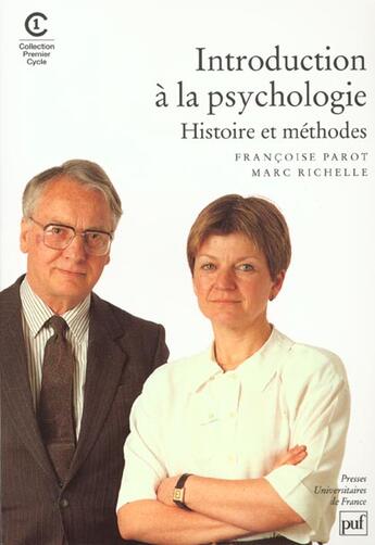 Couverture du livre « Introduction a la psychologie - histoire et methodes » de Parot/Richelle Franc aux éditions Puf