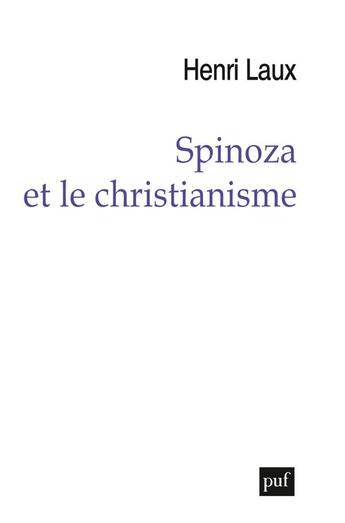 Couverture du livre « Spinoza et le christianisme » de Henri Laux aux éditions Puf