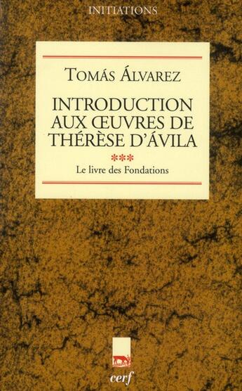 Couverture du livre « Introduction aux oeuvres de therese d'avila iii » de Alvarez T aux éditions Cerf