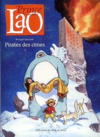 Couverture du livre « Prince Lao Tome 3 ; pirate des cimes » de Philippe Gauckler aux éditions Ecole Des Loisirs