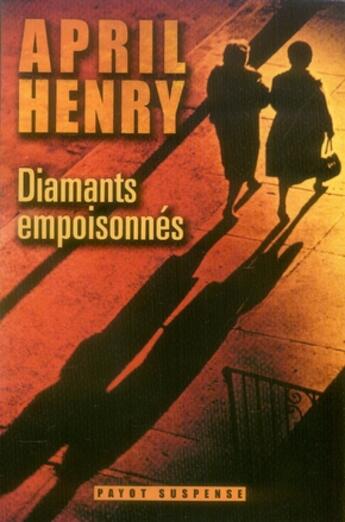 Couverture du livre « Diamants empoisonnés » de April Henry aux éditions Payot