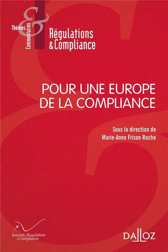 Couverture du livre « Pour une Europe de la compliance » de Marie-Anne Frison-Roche aux éditions Dalloz