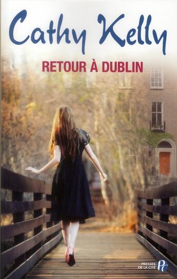 Couverture du livre « Retour à Dublin » de Cathy Kelly aux éditions Presses De La Cite