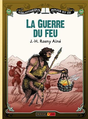 Couverture du livre « Guerre du feu » de Rosny Aine/Colbus aux éditions Rouge Et Or