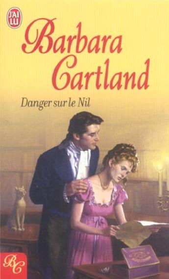 Couverture du livre « Danger Sur Le Nil » de Barbara Cartland aux éditions J'ai Lu