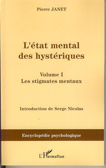 Couverture du livre « L'état mental des hystériques Tome 1 ; les stigmates mentaux » de Pierre Janet aux éditions L'harmattan