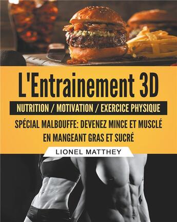 Couverture du livre « L'entraînement 3d ; nutrition/motivation/exercice physique » de Lionel Matthey aux éditions Books On Demand