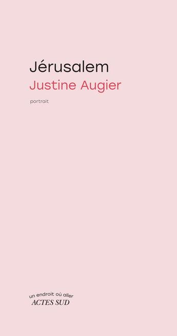 Couverture du livre « Jérusalem » de Justine Augier aux éditions Actes Sud