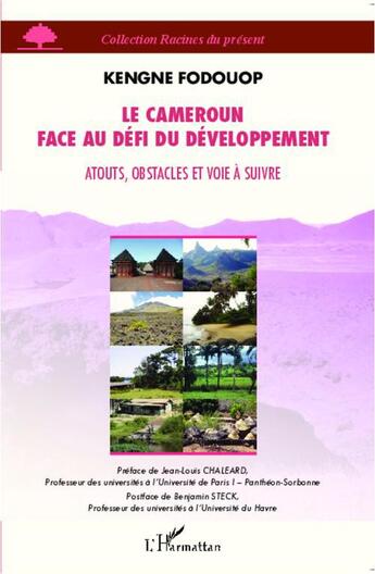 Couverture du livre « Le Cameroun face au défi du développement ; atouts, obstacles et voie à suivre » de Kengne Fodouop aux éditions L'harmattan