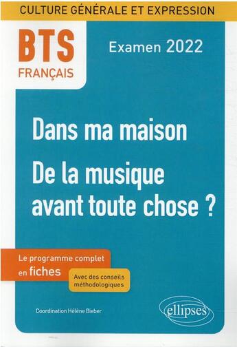 Couverture du livre « BTS français - culture générale et expression ; 1. nouveau thème - 2. de la musique avant toute chose » de  aux éditions Ellipses