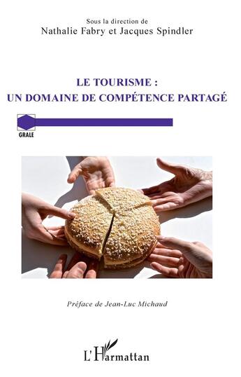 Couverture du livre « Tourisme, un domaine de compétence partagé » de Spindler/Jacques et Nathalie Fabre aux éditions L'harmattan