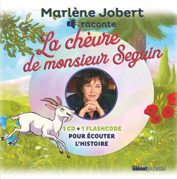 Couverture du livre « Marlène Jobert raconte La Chèvre de M. Seguin NE » de Marlène Jobert aux éditions Glenat Jeunesse