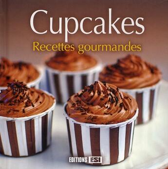 Couverture du livre « Cupcakes ; recettes gourmandes » de Evrard et Onorato aux éditions Editions Esi