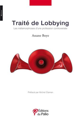 Couverture du livre « Traité de lobbying » de Assane Boye aux éditions Du Palio