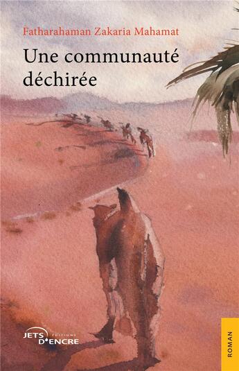 Couverture du livre « Une communauté déchirée » de Fatharahaman Zakaria Mahamat aux éditions Jets D'encre