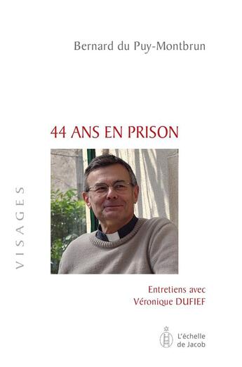 Couverture du livre « 44 ans en prison » de Bernard Dupuy Montbrun aux éditions L'echelle De Jacob