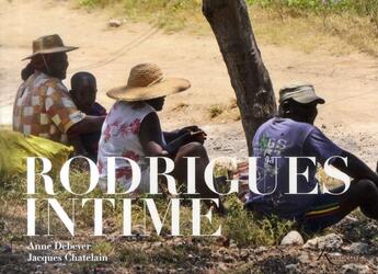 Couverture du livre « Rodrigues intime » de Jacques Chatelain et Anne Debever aux éditions Riveneuve