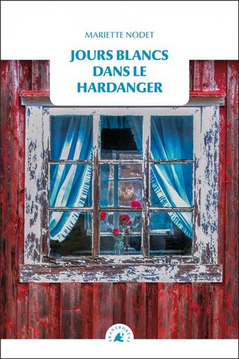 Couverture du livre « Jours blancs dans le hardanger » de Mariette Nodet aux éditions Transboreal