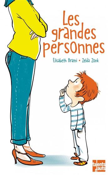 Couverture du livre « Les grandes personnes » de Elisabeth Brami et Zelda Zonk aux éditions Talents Hauts