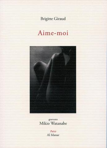 Couverture du livre « Aime-moi » de Brigitte Giraud aux éditions Al Manar