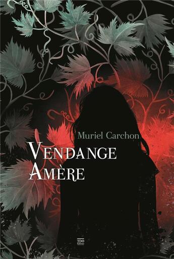 Couverture du livre « Vendange amère » de Muriel Carchon aux éditions T.d.o