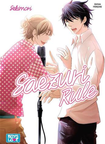 Couverture du livre « Saezuri rule » de Sekimori aux éditions Boy's Love