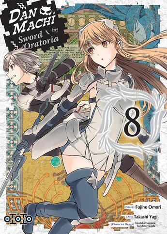 Couverture du livre « Danmachi - sword oratoria Tome 8 » de Fujino Omori et Takashi Yagi aux éditions Ototo