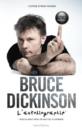 Couverture du livre « Bruce Dickinson : l'autobiographie » de Bruce Dickinson aux éditions Talent Editions