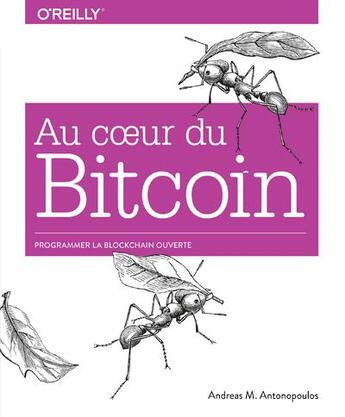 Couverture du livre « Au cour du bitcoin » de Andreas Antonopoulos aux éditions First Interactive