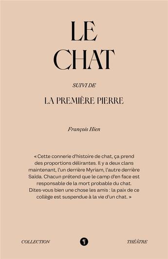 Couverture du livre « Le chat ; La première pierre » de Francois Hien aux éditions Libel