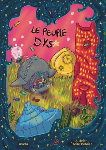 Couverture du livre « Le peuple Dys » de Etoile Polaire et Avela aux éditions Js Editions