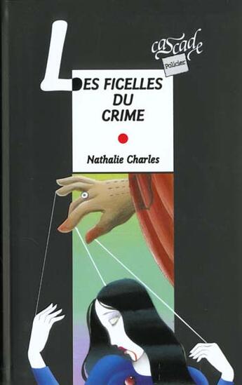 Couverture du livre « Les ficelles du crime » de Nathalie Charles aux éditions Rageot