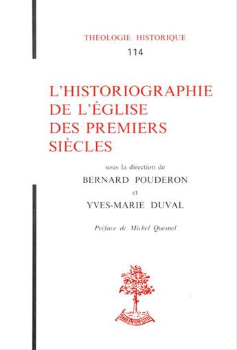 Couverture du livre « L'Historiographie De L'Eglise Des Premiers Siecles » de Pouderon et Duval aux éditions Beauchesne