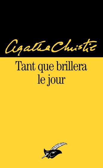 Couverture du livre « Tant que brillera le jour » de Agatha Christie aux éditions Editions Du Masque