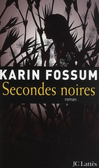 Couverture du livre « Secondes noires » de Fossum-K aux éditions Lattes