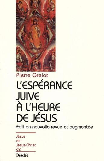 Couverture du livre « L'espérance juive à l'heure de Jésus » de Pierre Grelot aux éditions Mame