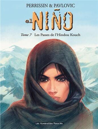 Couverture du livre « El nino t.7 ; les passages de l'Hindou Kouch » de Boro Pavlovic et Christian Perrissin aux éditions Humanoides Associes