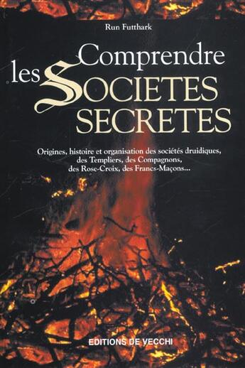 Couverture du livre « Comprendre les societes secretes » de Run Futthark aux éditions De Vecchi