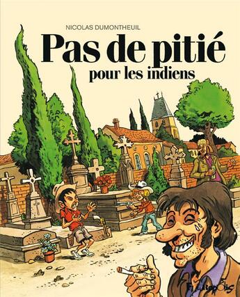 Couverture du livre « Pas de pitié pour les indiens » de Nicolas Dumontheuil aux éditions Futuropolis