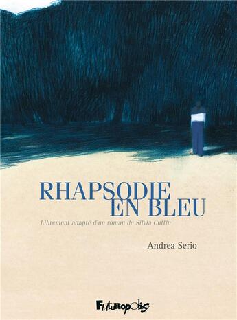 Couverture du livre « Rhapsodie en bleu » de Andrea Serio aux éditions Futuropolis