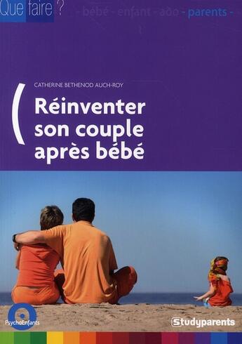 Couverture du livre « Réinventer son couple après bébé » de Catherine Auch-Roy aux éditions Studyrama