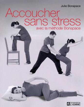 Couverture du livre « Accoucher sans stress avec la » de Julie Bonapace aux éditions Editions De L'homme