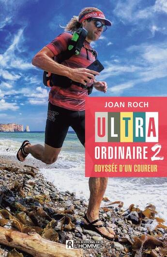 Couverture du livre « Ultra-ordinaire 2 : odyssée d'un coureur » de Joan Roch aux éditions Editions De L'homme