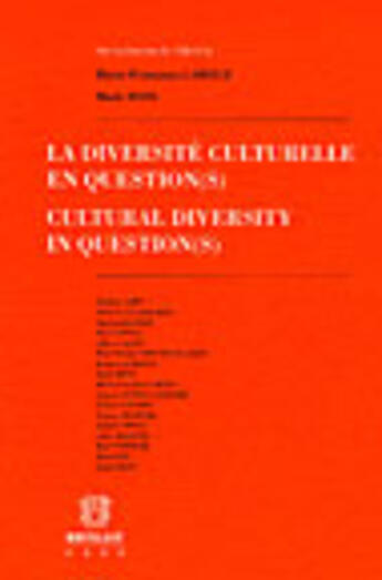 Couverture du livre « La diversite culturelle en question » de Marie-Francoise Labouz et Marc Wise aux éditions Bruylant